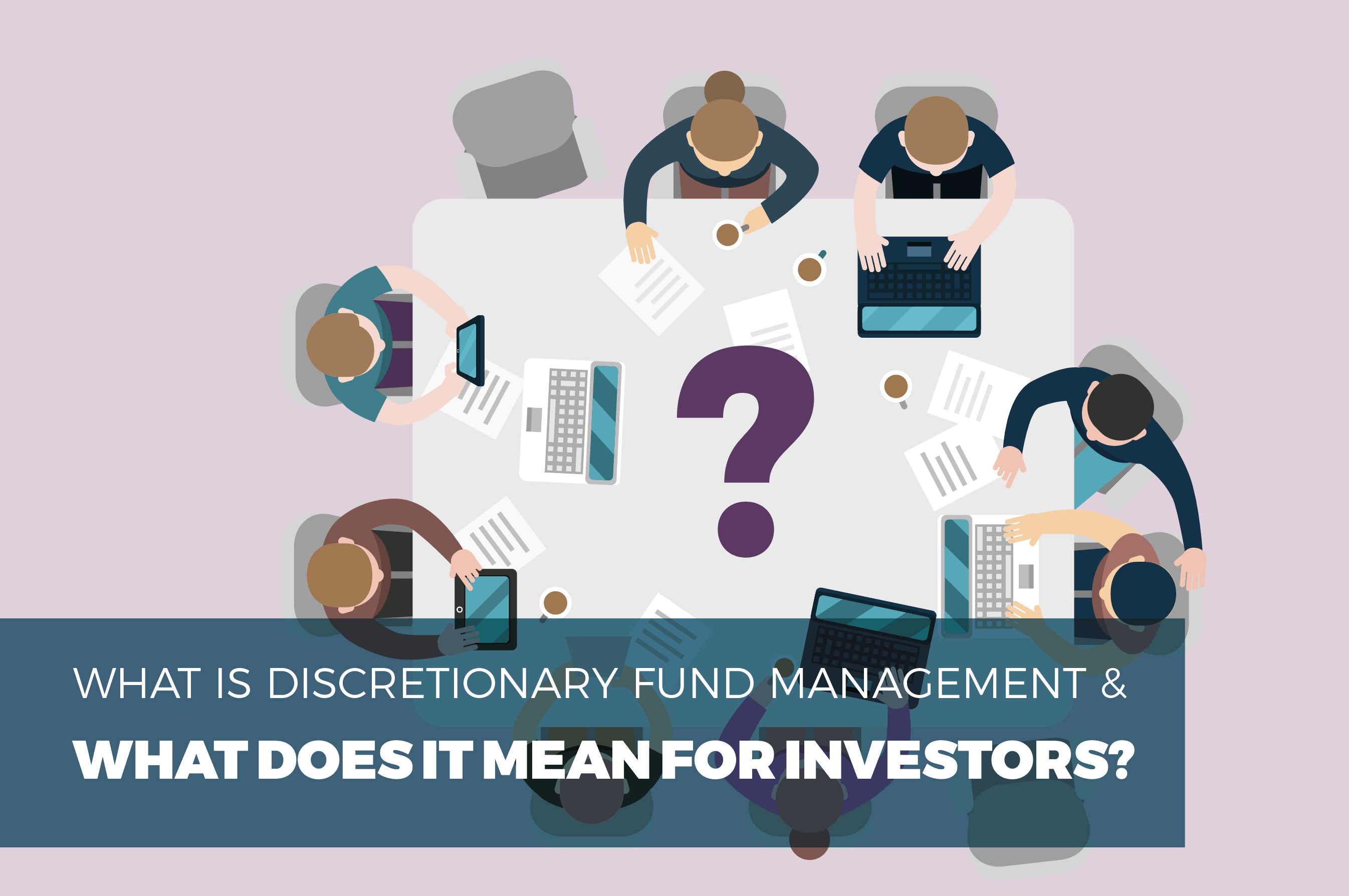 Discretionary Investment Management Overview Advantages